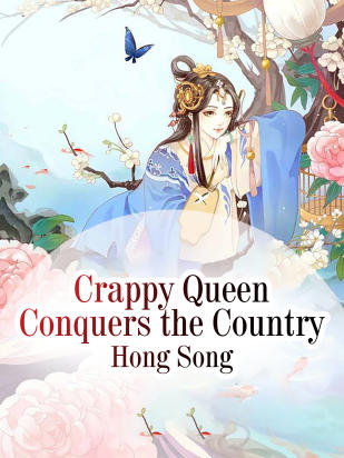 Crappy Queen Conquers the Country